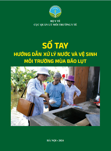 SỔ TAY HƯỚNG DẪN XỬ LÝ NƯỚC VÀ VỆ SINH MÔI TRƯỜNG MÙA BÃO LỤT