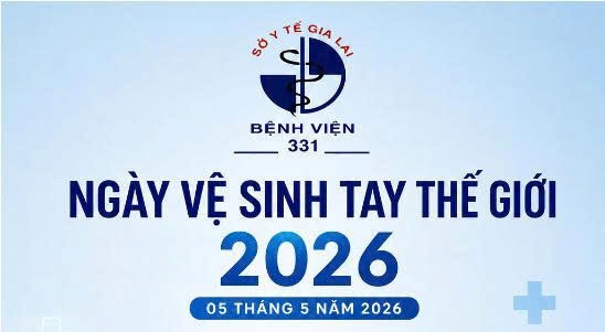 BỆNH VIỆN 331 HƯỞNG ỨNG NGÀY VỆ SINH TAY THẾ GIỚI 05/05/2026